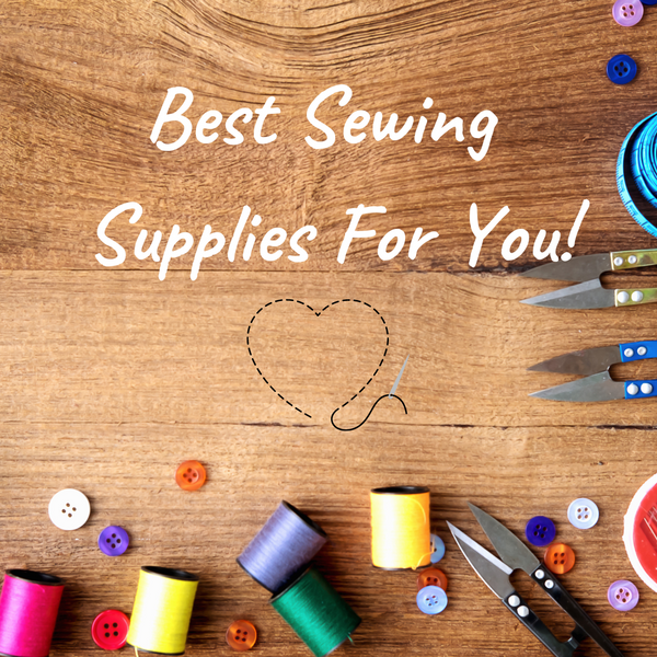 Top 10 sewing supplies for beginners - SEWTORIAL