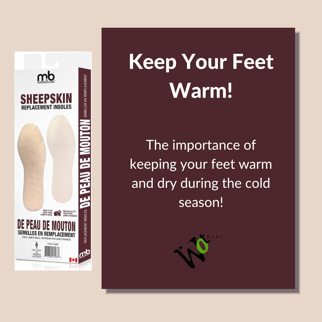 The importance of keeping your feet warm! wotever inc.