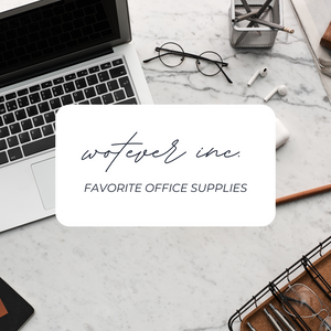 wotever's favorite office supplies